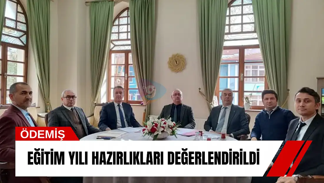Eğitim yılı hazırlıkları değerlendirildi