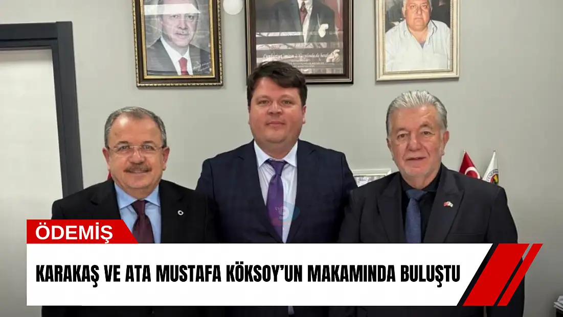 Karakaş ve Ata Mustafa Köksoy’un makamında buluştu