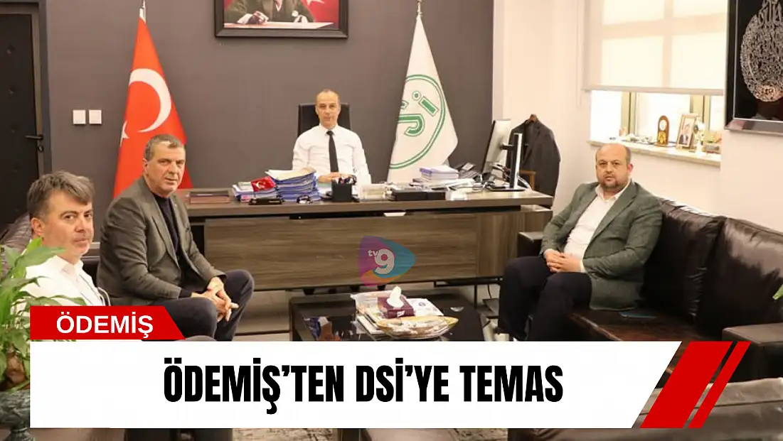 Ödemiş’ten DSİ’ye temas