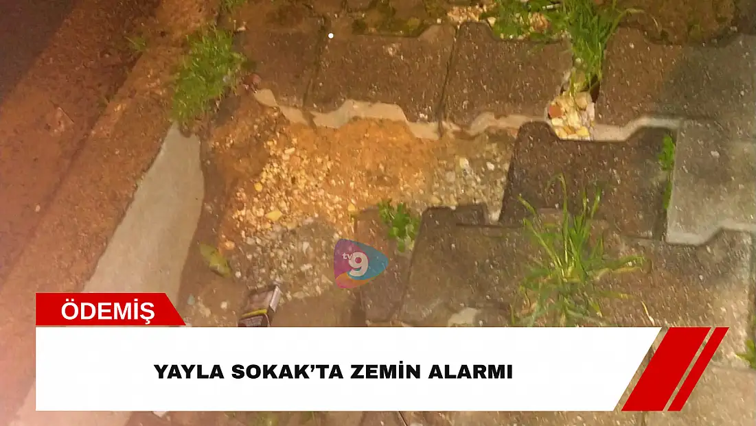 Yayla Sokak’ta zemin alarmı