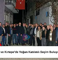 Akyurt, Dallık ve Kırtepe'de Yoğun Katılımlı Seçim Buluşması