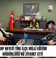 CHP heyeti Tire İlçe Milli Eğitim Müdürlüğü'nü ziyaret etti