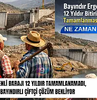 Ergenli barajı 12 yıldır tamamlanamadı, Bayındırlı çiftçi çözüm bekliyor
