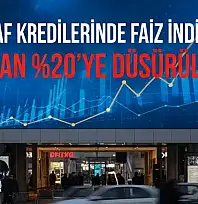 ESNAF KREDİLERİNDE FAİZ İNDİRİMİ: ORAN %20'YE DÜŞÜRÜLDÜ