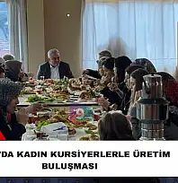 Kiraz'da kadın kursiyerlerle üretim buluşması