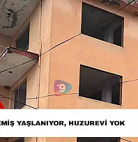 Ödemiş yaşlanıyor, huzurevi yok