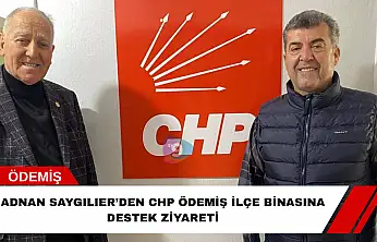Adnan Saygılıer'den CHP Ödemiş İlçe binasına destek ziyareti
