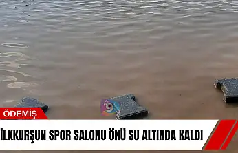 İlkkurşun Spor Salonu önü su altında kaldı