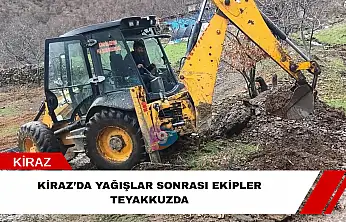 Kiraz'da Yağışlar Sonrası Ekipler Teyakkuzda