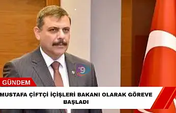 Mustafa Çiftçi İçişleri Bakanı Olarak Göreve Başladı
