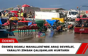 Ödemiş Ocaklı Mahallesi'nde araç devrildi, yaralıyı Zinsan çalışanları kurtardı