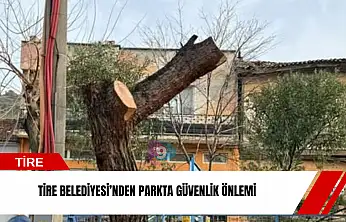 Tire Belediyesi'nden parkta güvenlik önlemi