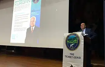 Tire Ticaret Odası'ndan 'Vergide Yeni Yaklaşım: KURGAN' Konferansı