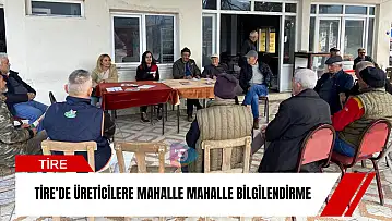 Tire'de üreticilere mahalle mahalle bilgilendirme