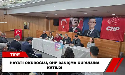Hayati Okuroğlu, CHP danışma kuruluna katıldı
