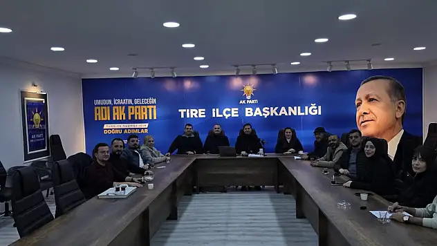 AK PARTİ TİRE'DE HAFTALIK TOPLANTI: SAHA VE TALEPLER MASADA