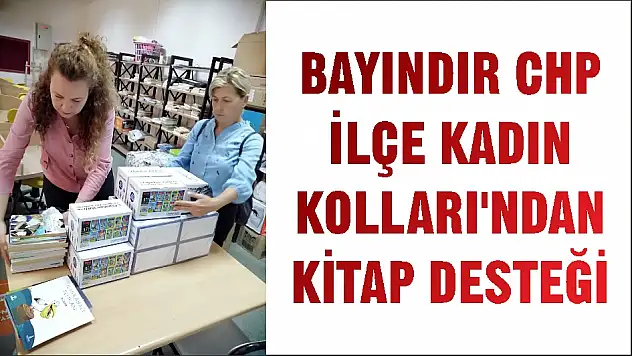 BAYINDIR CHP İLÇE KADIN KOLLARI'NDAN KİTAP DESTEĞİ