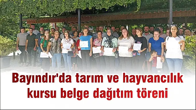 Bayındır'da tarım ve hayvancılık kursu belge dağıtım töreni