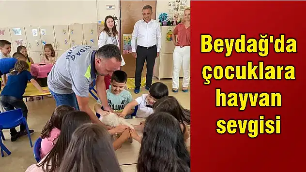 Beydağ'da çocuklara hayvan sevgisi