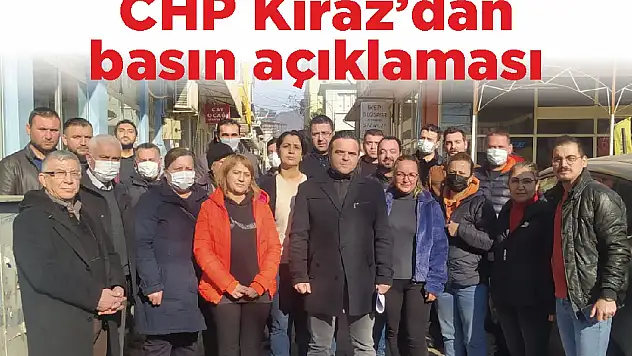CHP Kiraz’dan basın açıklaması
