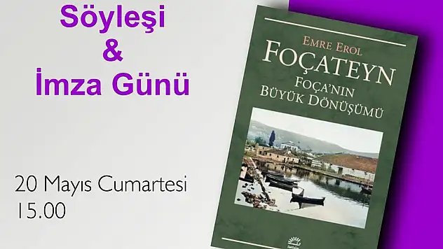 ''Foçateyn-Foça'nin Büyük Dönüşümü'' imza günü organize edildi