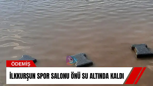 İlkkurşun Spor Salonu önü su altında kaldı