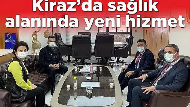 Kiraz'da sağlık alanında yeni hizmet