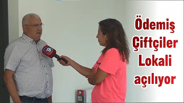 Ödemiş Çiftçiler Lokali açılıyor