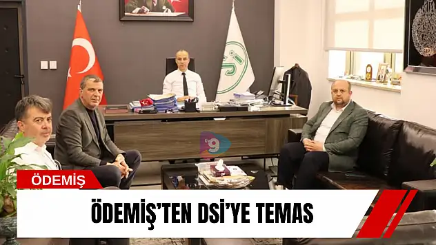 Ödemiş'ten DSİ'ye temas