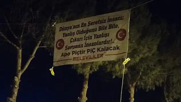 SELÇUK BELEVİ'DE ÖCALAN ALEYHİNDE ASILAN PANKARTLAR İLÇE GENELİNDE VE SOSYAL MEDYADA GENİŞ YANKI BULDU