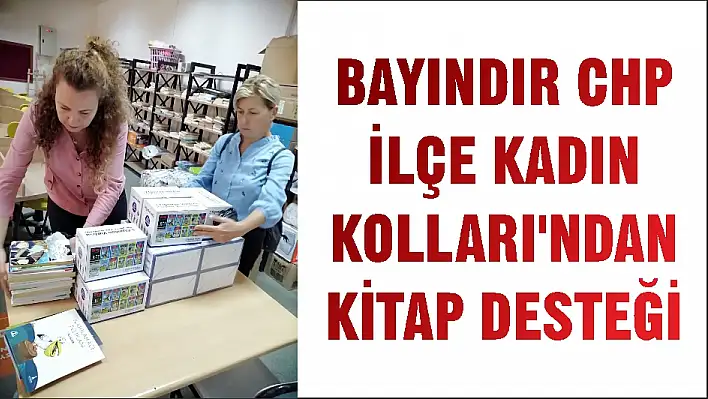 BAYINDIR CHP İLÇE KADIN KOLLARI'NDAN KİTAP DESTEĞİ