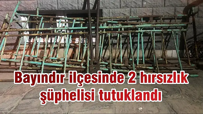 Bayındır ilçesinde 2 hırsızlık şüphelisi tutuklandı