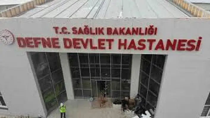 Defne Devlet Hastanesinde 2 hafta içinde ameliyatlara başlanacak