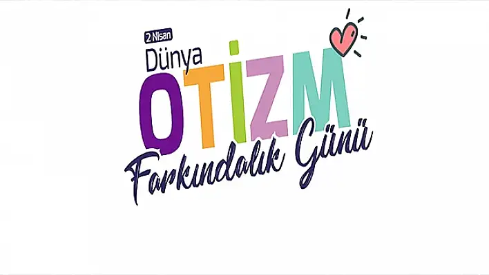 Dünya Otizm Farkındalık Günü önemi