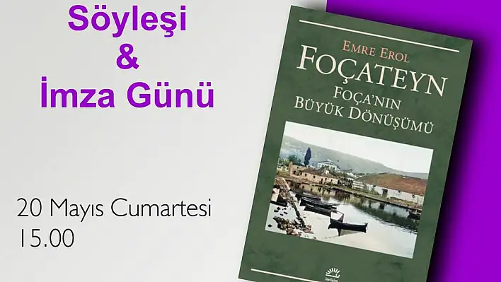 ''Foçateyn-Foça'nin Büyük Dönüşümü'' imza günü organize edildi