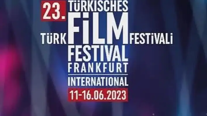 Frankfurt Türk Filmleri Festivali 23. kez sinema seyircisiyle buluşacak