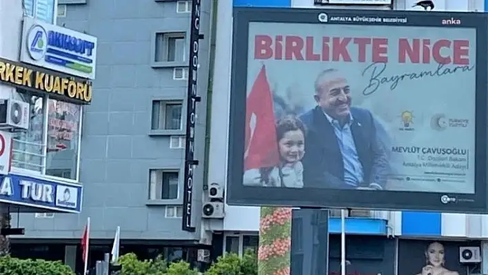 İlçe Seçim Kurulu’ndan Çavuşoğlu pankartlarına toplatma kararı