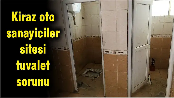 Kiraz oto sanayiciler sitesi tuvalet sorunu