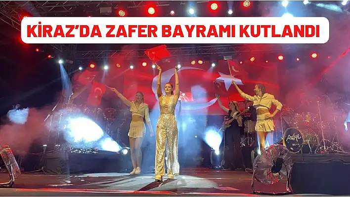 KİRAZ'DA ZAFER BAYRAMI KUTLANDI