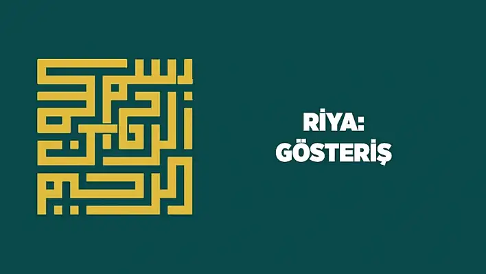 Rüyada riya görmek ne anlama gelir? İşte rüya tabirleri…