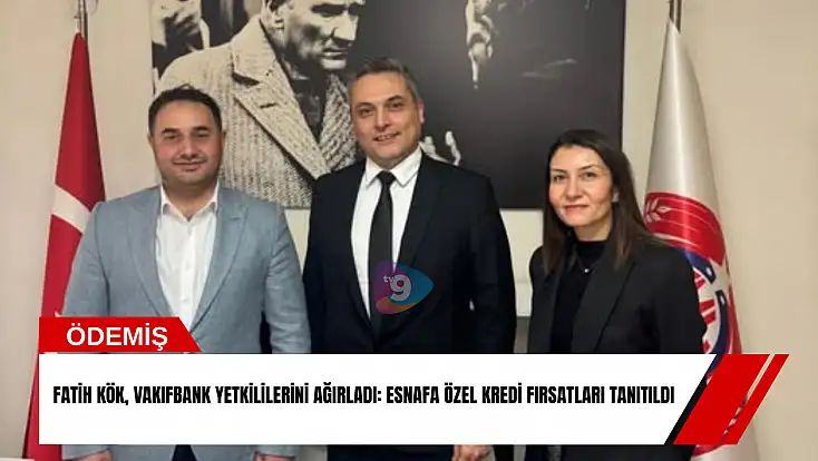 Fatih Kök, VakıfBank yetkililerini ağırladı: Esnafa özel kredi fırsatları tanıtıldı