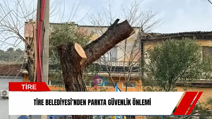 Tire Belediyesi’nden parkta güvenlik önlemi
