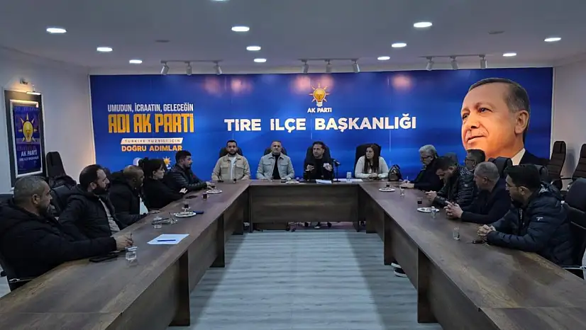 AK PARTİ TİRE TEŞKİLATI YÖNETİM KURULU TOPLANTISINI GERÇEKLEŞTİRDİ