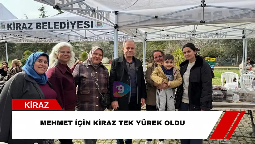 Mehmet için Kiraz tek yürek oldu