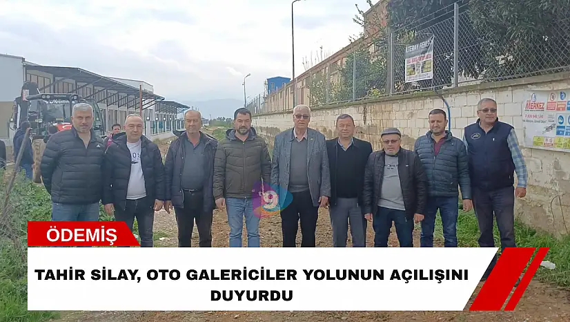 Tahir Silay, Oto Galericiler yolunun açılışını duyurdu