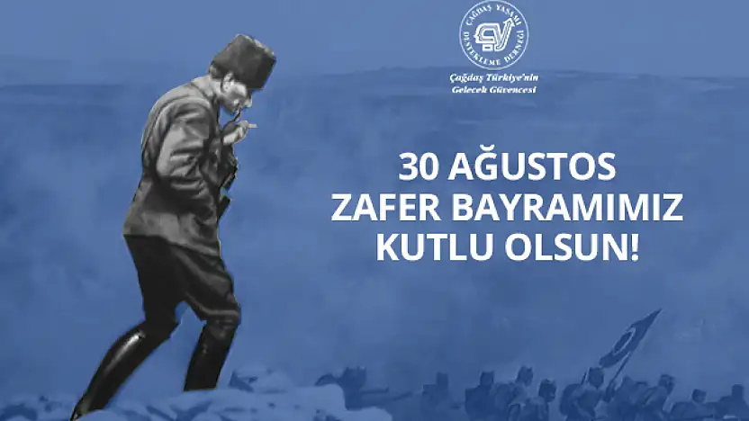 Çağdaş Yaşam, Büyük Zafer'in 103. Yılında Atatürk'ün İzinde