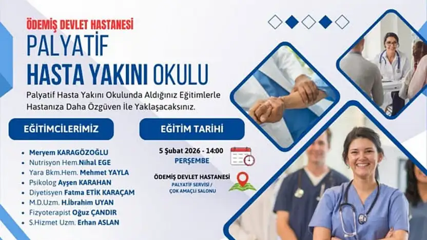 ÖDEMİŞ DEVLET HASTANESİ'NDEN 'PALYATİF HASTA YAKINI OKULU' DERSLERİ