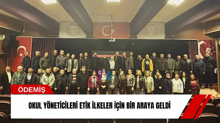 Okul yöneticileri etik ilkeler için bir araya geldi