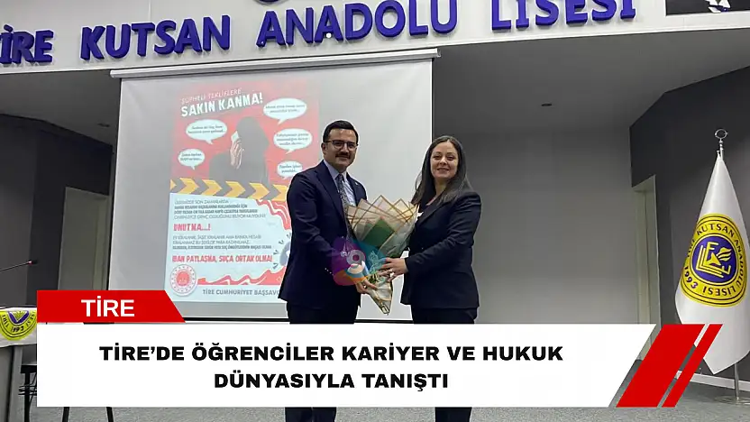 Tire'de öğrenciler kariyer ve hukuk dünyasıyla tanıştı
