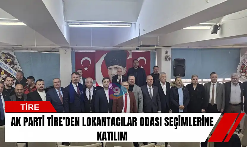 AK Parti Tire'den Lokantacılar Odası seçimlerine katılım